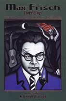 Max Frisch: Three Plays