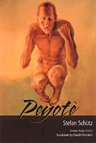 Peyote, by Stefan Schütz, translated by Harold Rhenisch
