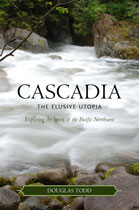 Cascadia, the Elusive Utopia