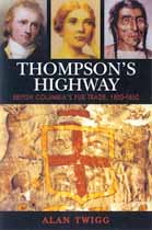 Thompson's Highway, by Alan Twigg